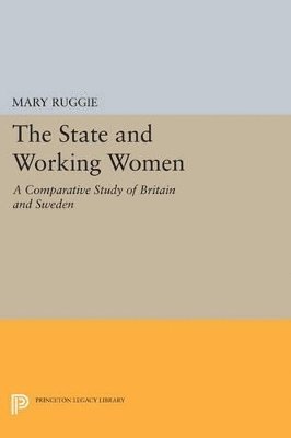 Mary Ruggie - State and Working Women, Häftad