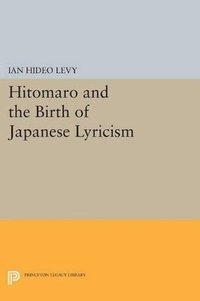 bokomslag Hitomaro and the Birth of Japanese Lyricism