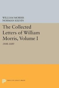 bokomslag The Collected Letters of William Morris, Volume I