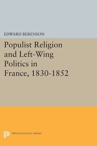 bokomslag Populist Religion and Left-Wing Politics in France, 1830-1852