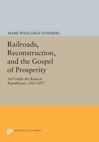 bokomslag Railroads, Reconstruction, and the Gospel of Prosperity