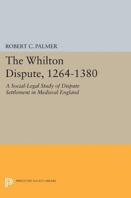 Robert C. Palmer - Whilton Dispute, 1264-1380, Häftad