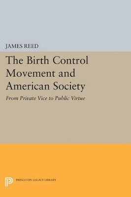 The Birth Control Movement and American Society 1