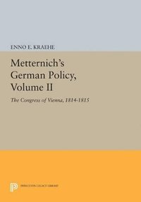 bokomslag Metternich's German Policy, Volume II