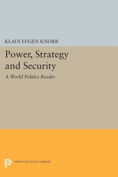 Klaus Eugen Knorr - Power, Strategy and Security, Häftad