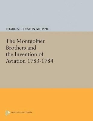 bokomslag The Montgolfier Brothers and the Invention of Aviation 1783-1784