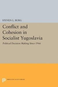 bokomslag Conflict and Cohesion in Socialist Yugoslavia