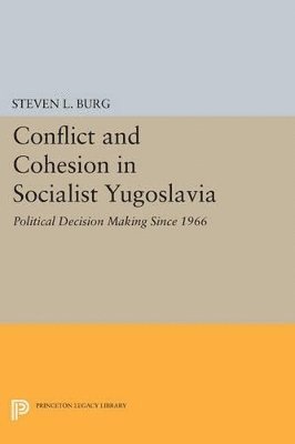 bokomslag Conflict and Cohesion in Socialist Yugoslavia