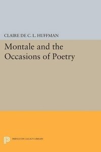 bokomslag Montale and the Occasions of Poetry