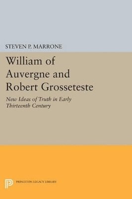 bokomslag William of Auvergne and Robert Grosseteste