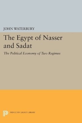 John Waterbury - Egypt of Nasser and Sadat, Häftad
