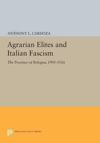 bokomslag Agrarian Elites and Italian Fascism