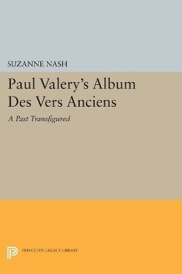 Suzanne Nash - Paul Valery's Album des Vers Anciens, Häftad