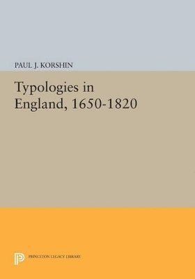 Paul J. Korshin - Typologies in England, 1650-1820, Häftad