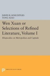 bokomslag Wen Xuan or Selections of Refined Literature, Volume I