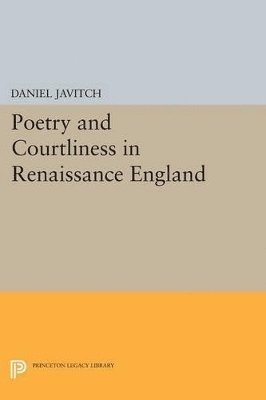 Poetry and Courtliness in Renaissance England 1