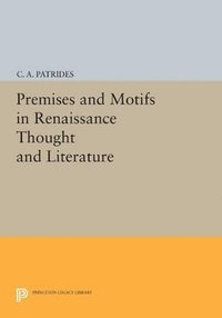 bokomslag Premises and Motifs in Renaissance Thought and Literature