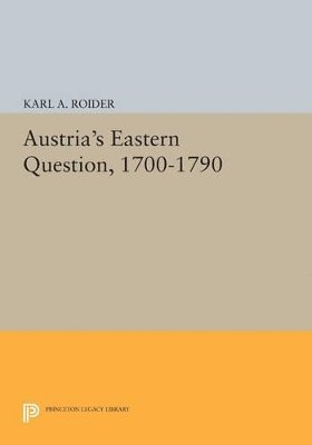 Austria's Eastern Question, 1700-1790 1