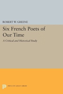 Robert W. Greene - Six French Poets of Our Time, Häftad