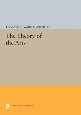 Francis Edward Sparshott - Theory of the Arts, Häftad