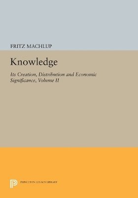 Knowledge: Its Creation, Distribution and Economic Significance, Volume II 1