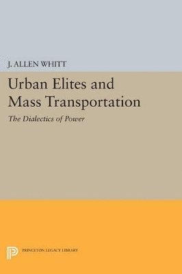 Urban Elites and Mass Transportation 1