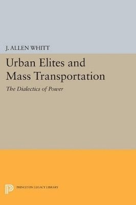 Urban Elites and Mass Transportation