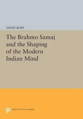 bokomslag Brahmo Samaj and the Shaping of the Modern Indian Mind