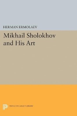 Herman Ermolaev - Mikhail Sholokhov and His Art, Häftad