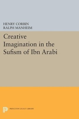 Henry Corbin - Creative Imagination in the Sufism of Ibn Arabi, Häftad