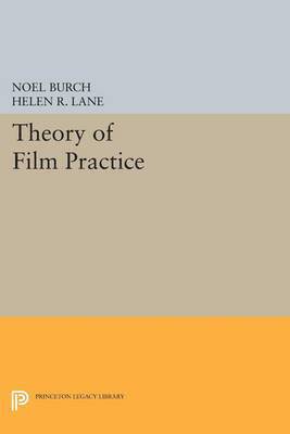 Noel Burch - Theory of Film Practice, Häftad
