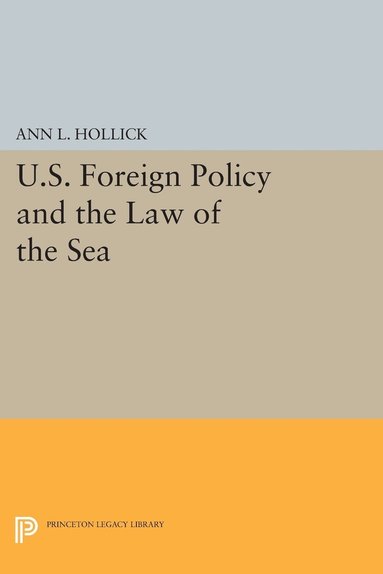 bokomslag U.S. Foreign Policy and the Law of the Sea