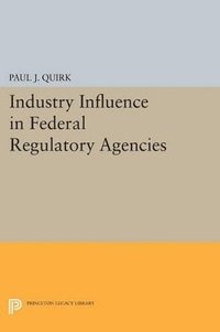 bokomslag Industry Influence in Federal Regulatory Agencies