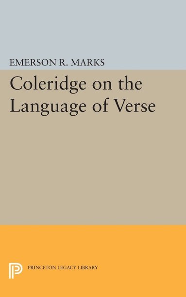 Emerson R. Marks - Coleridge on the Language of Verse, Häftad