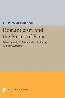 Romanticism and the Forms of Ruin 1