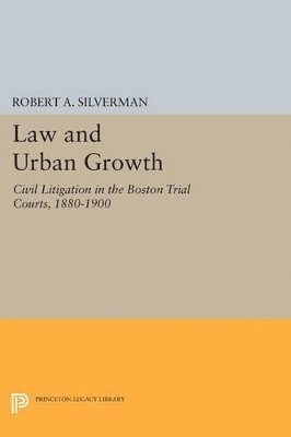Robert A. Silverman - Law and Urban Growth, Häftad