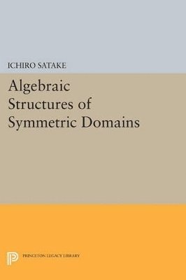 bokomslag Algebraic Structures of Symmetric Domains