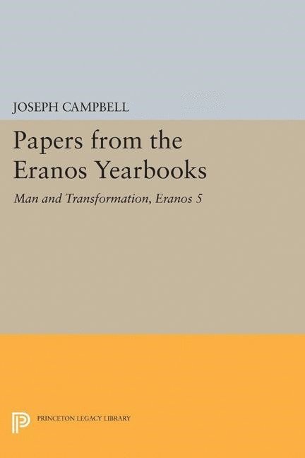 Papers from the Eranos Yearbooks, Eranos 5 1