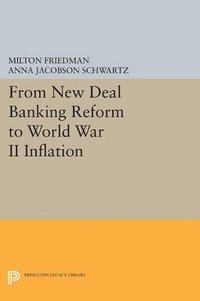 bokomslag From New Deal Banking Reform to World War II Inflation
