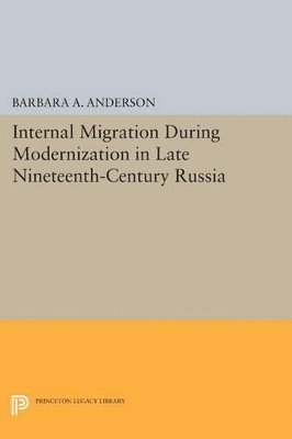 Internal Migration During Modernization in Late Nineteenth-Century Russia 1