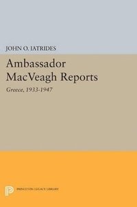 bokomslag Ambassador MacVeagh Reports