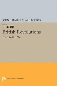 bokomslag Three British Revolutions