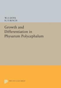 bokomslag Growth and Differentiation in Physarum Polycephalum