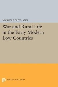 bokomslag War and Rural Life in the Early Modern Low Countries