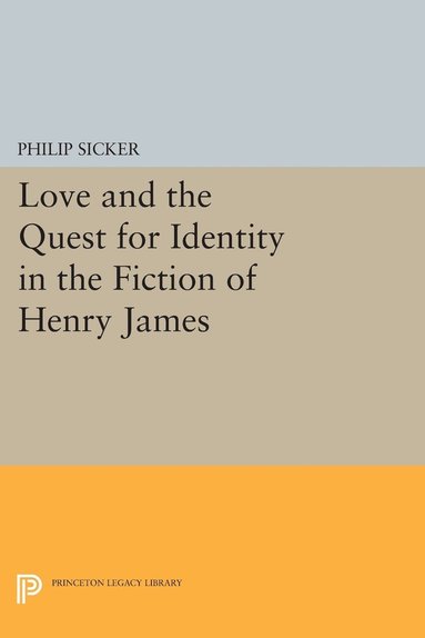 bokomslag Love and the Quest for Identity in the Fiction of Henry James