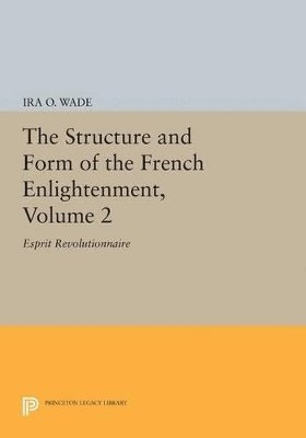 bokomslag The Structure and Form of the French Enlightenment, Volume 2