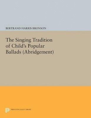 Singing Tradition of Child's Popular Ballads. (Abridgement)