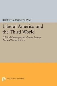 bokomslag Liberal America and the Third World