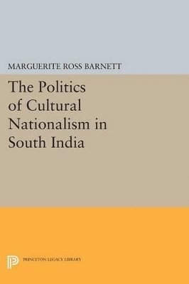bokomslag The Politics of Cultural Nationalism in South India