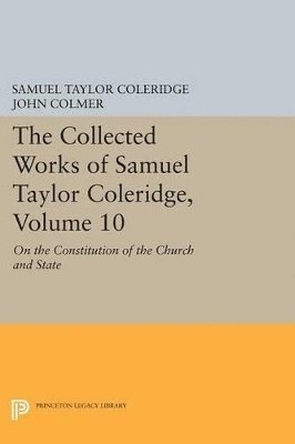 The Collected Works of Samuel Taylor Coleridge, Volume 10 1